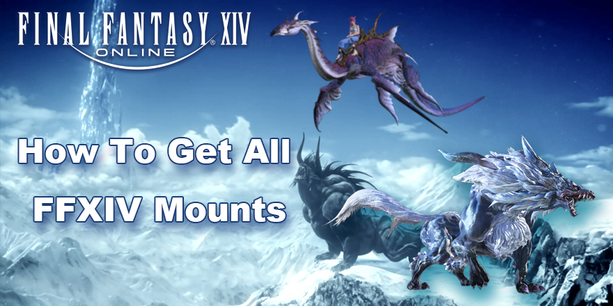 How To Get All Final Fantasy XIV Mounts